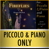 PLAY ALONG - "Fireflies" (piccolo, 2 flutes, and piano) - PICCOLO AND PIANO ONLY - AUDIO MP3 Accompaniment - Herman Beeftink